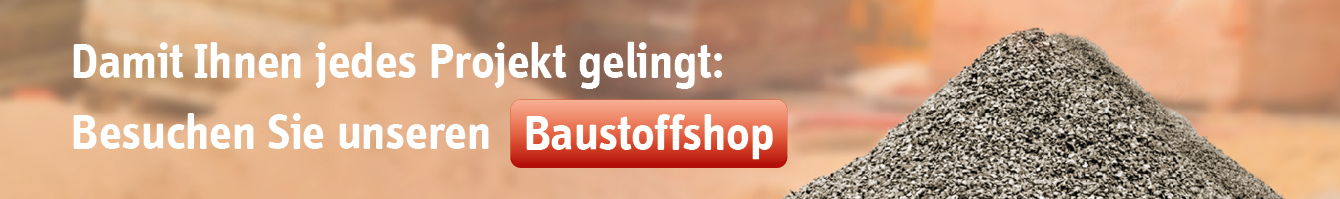Banner für den Baustoffe Shop. Bei Klick auf den Banner wird man zum Baustoffe Shop geleitet.